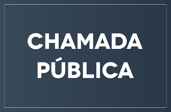 CHAMADA PÚBLICA PARA CELEBRAÇÃO DE PARCERIA